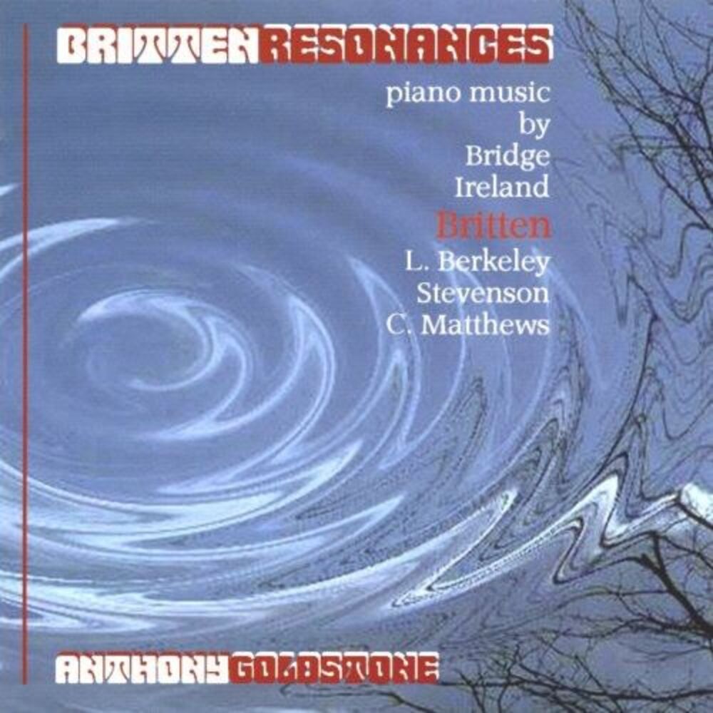 Anthony Goldstone - Britten Resonances  CD
